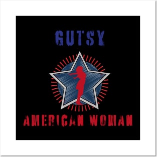 Gutsy American Woman Posters and Art